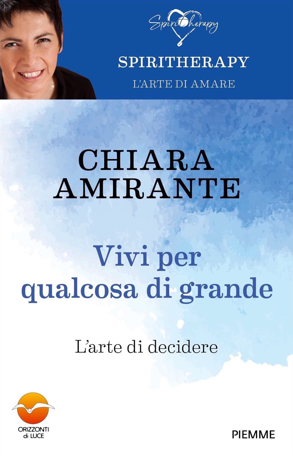 Vivi Per Qualcosa Di Grande. L'arte Di Decidere - 4