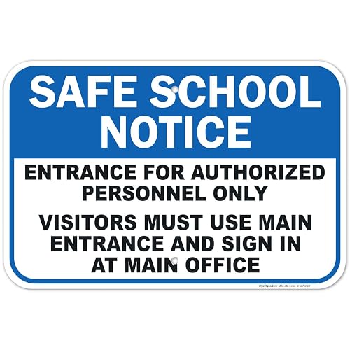 Safe School Notice Entrance for Authorized Personnel Only Sign, 12x18 Inches, Rust Free .063 Aluminum, Fade Resistant, Made in USA