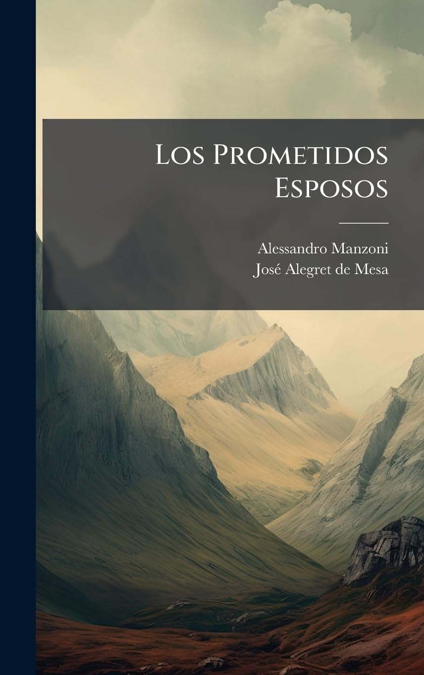 Los Prometidos Esposos (Spanish Edition)