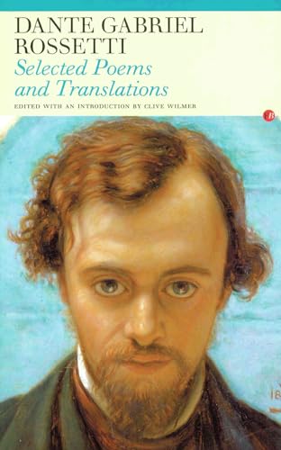 Selected Poems and Translations: Dante Gabriel Rossetti