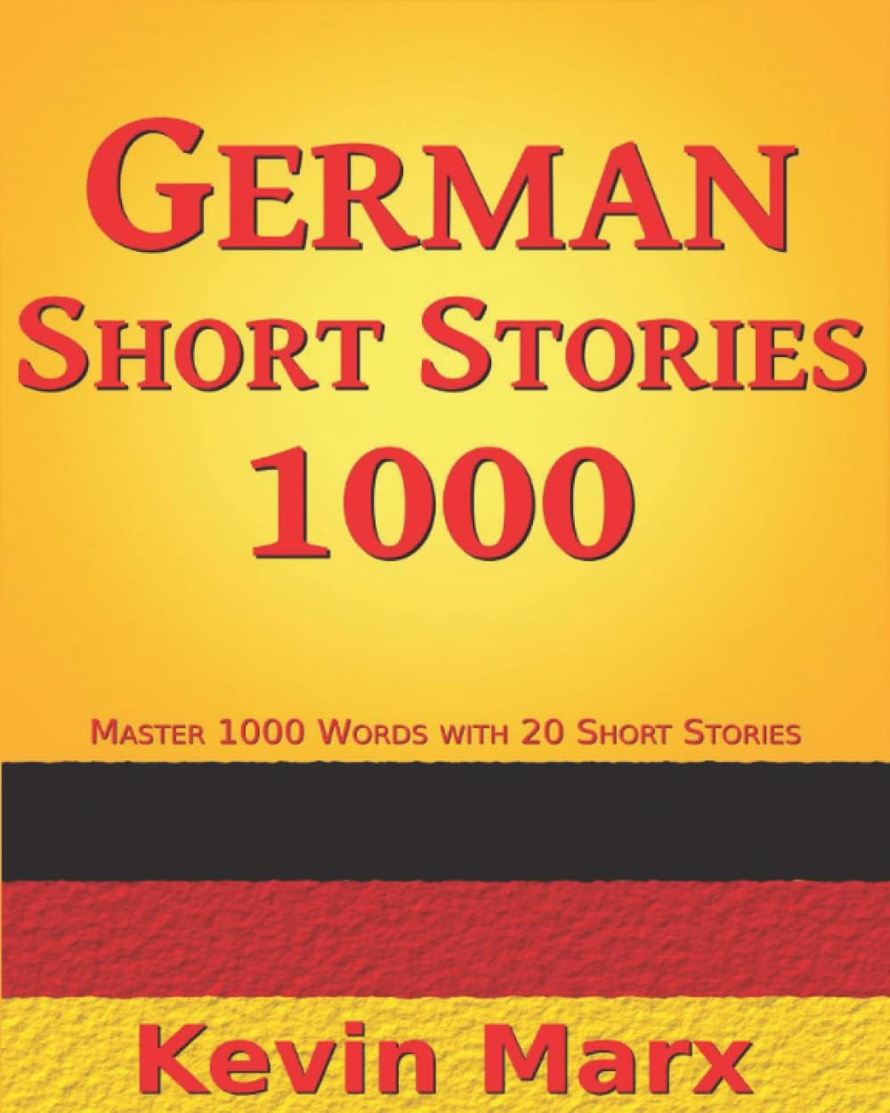 German Short Stories 1000: Master 1000 Words with 20 Short Stories (Speak German in 90 Days) Paperback – 1 Dec. 2021