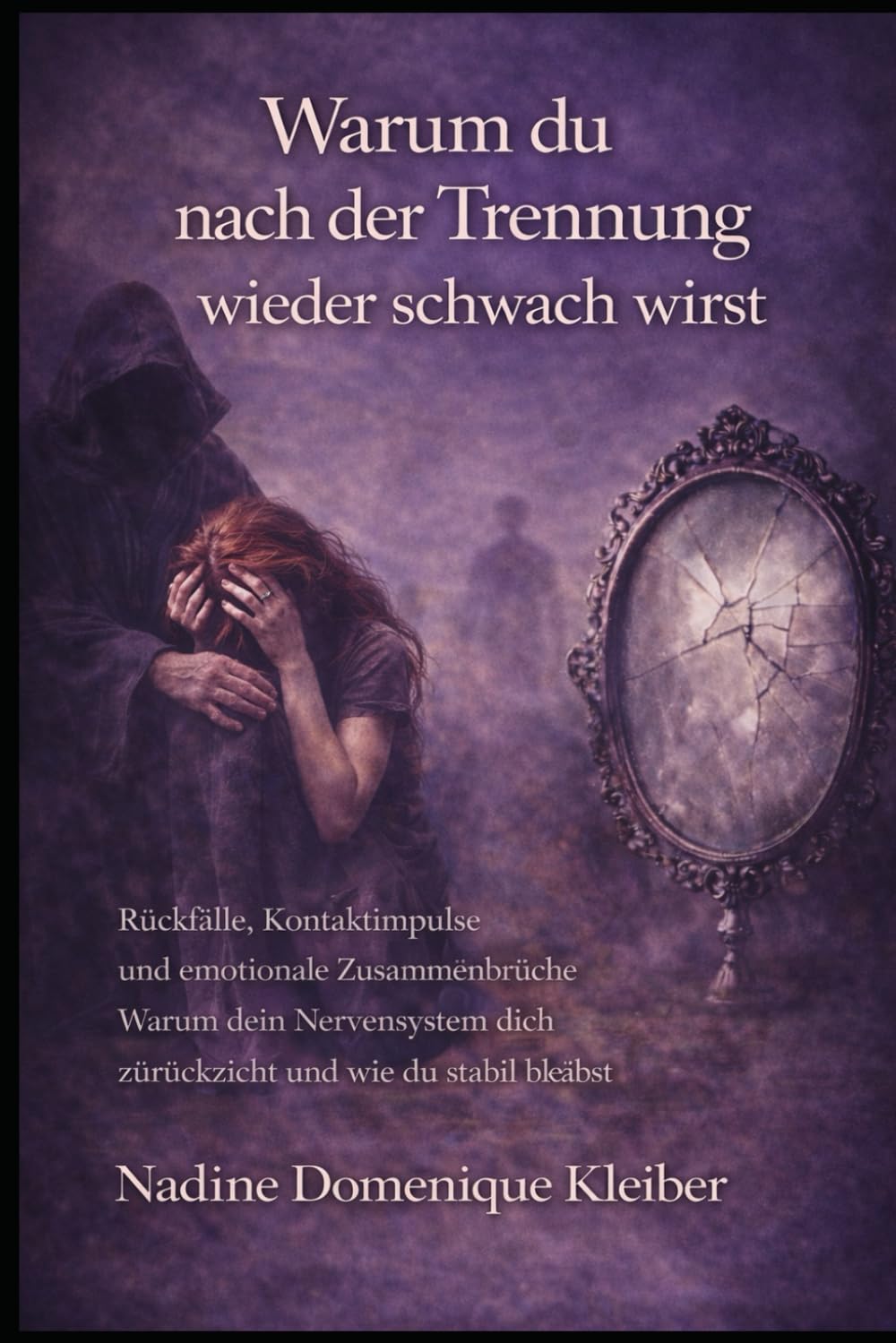 Warum du nach der Trennung wieder schwach wirst: Rückfälle, Kontaktimpulse und emotionale Zusammenbrüche Warum dein Nervensystem dich zurückzieht und wie du stabil bleibst