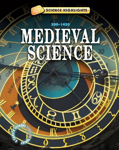 Medieval Science: 500-1500 (Science Highlights)