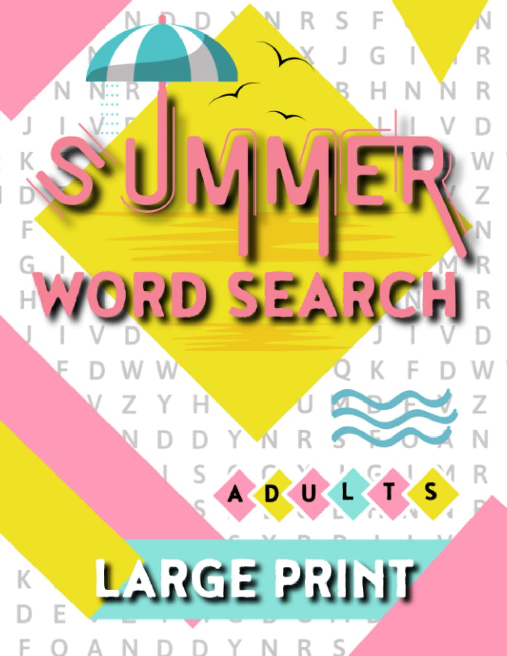 Summer Word Search for Adults Large Print: Fun and Relaxing Word Search Puzzle Book with New Words