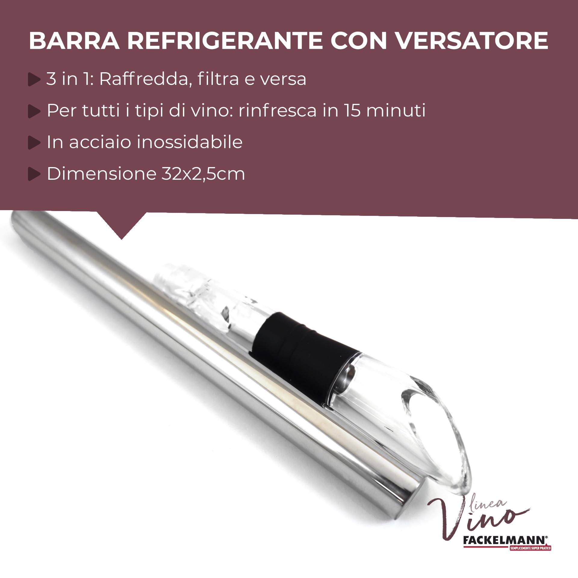 Fackelmann Barra refrigerante con versa vino, per raffreddare