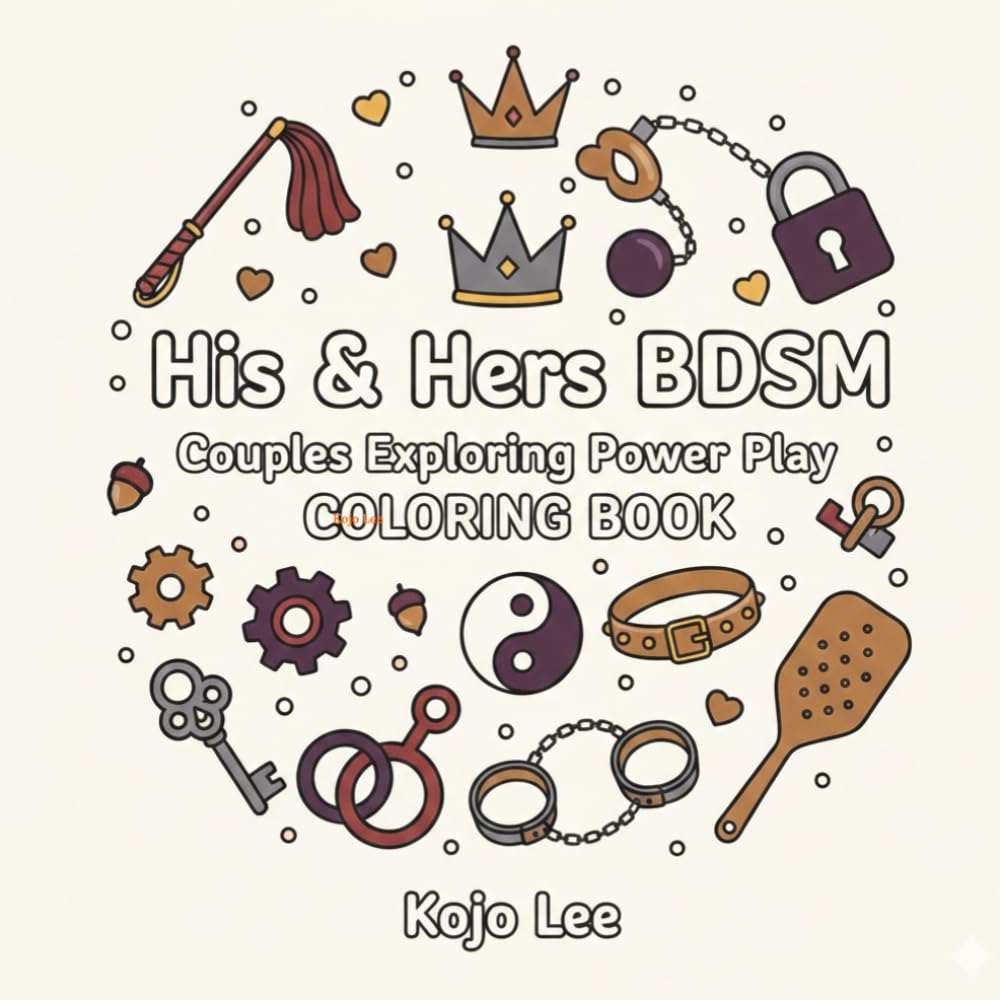 His & Hers BDSM: Couples Exploring Power Play Coloring Book