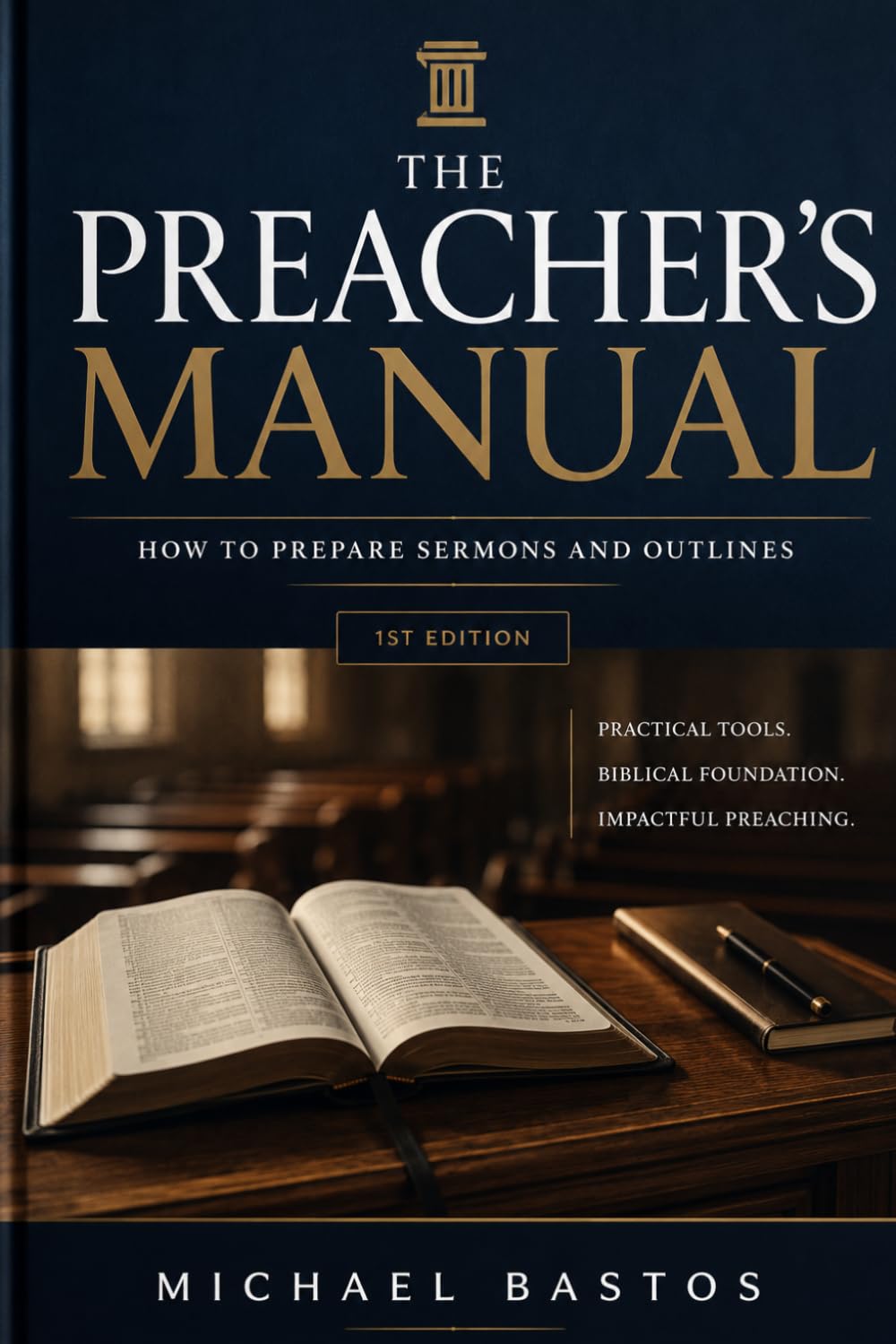 THE PREACHER'S MANUAL: How to Prepare Sermons and Outlines