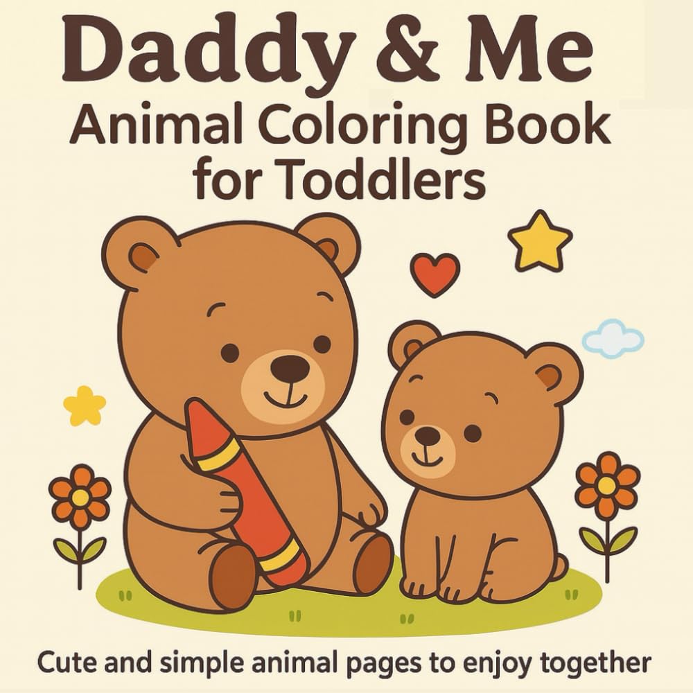 Daddy & Me Animal Coloring Book for Toddlers: Cute and simple animal pages to color together