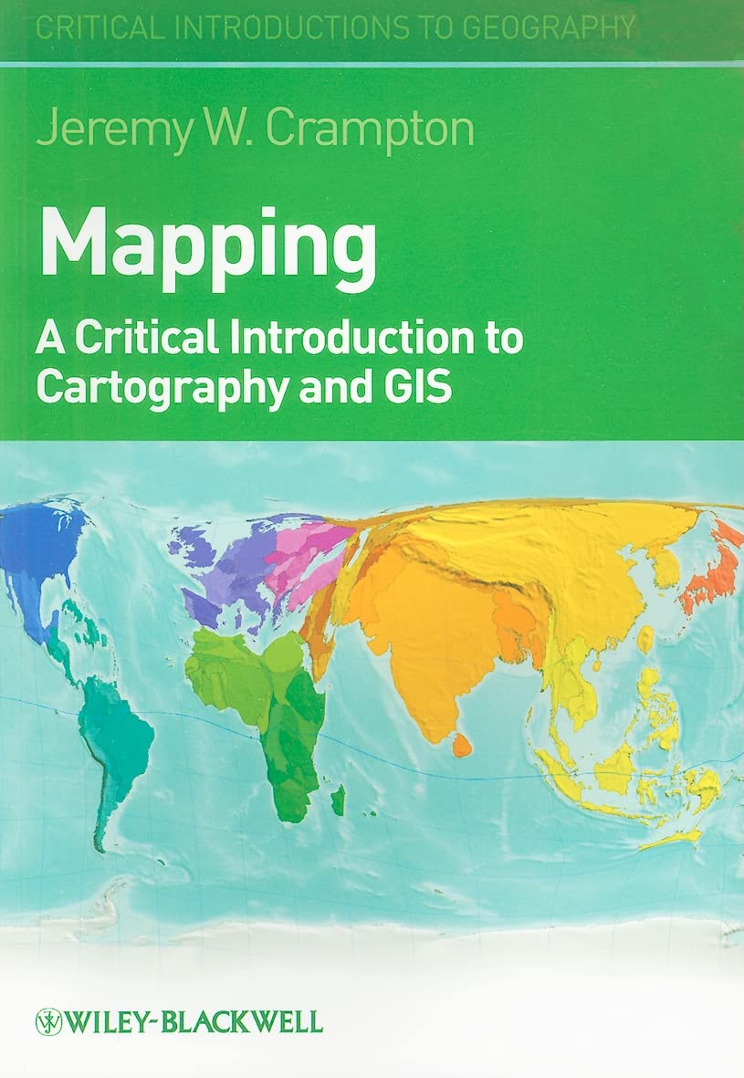 Mapping: A Critical Introduction to Cartography and GIS