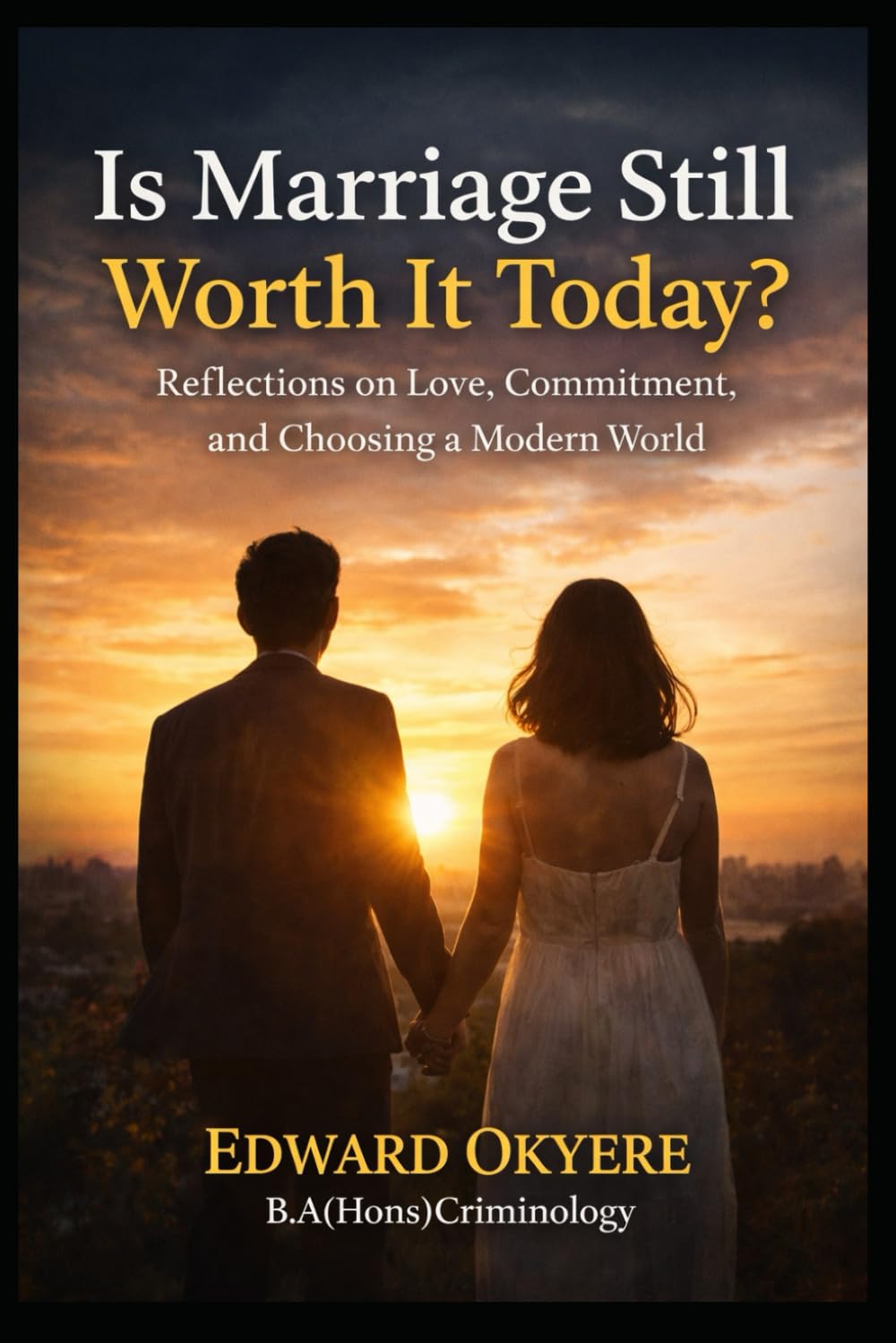 Is Marriage Still Worth It Today?: Reflections on Love, Divorce, Growth, and Choosing a Lasting Partnership in a Changing World