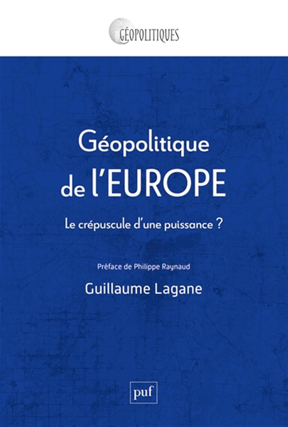 Géopolitique de l'Europe - Guillaume Lagane (2025)