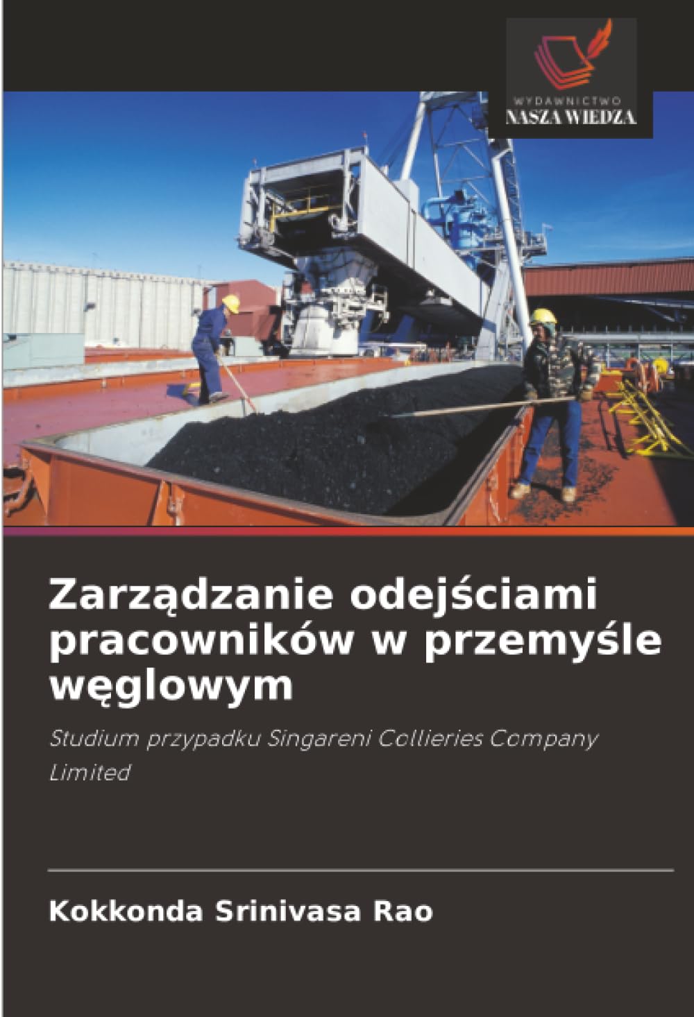 Zarz¿dzanie odej¿ciami pracowników w przemy¿le w¿glowym: Studium przypadku Singareni Collieries Company Limited