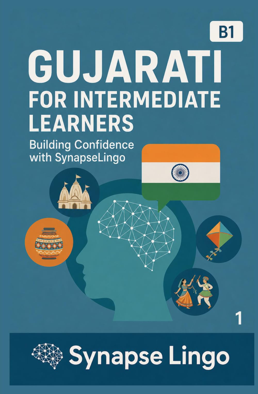Gujarati for Intermediate Learners: Building Confidence with SynapseLingo (Learn Gujarati)