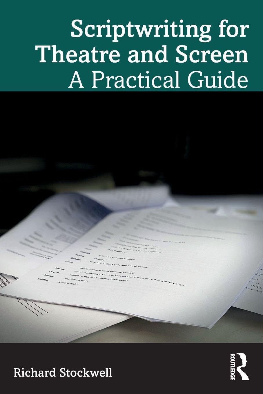 Scriptwriting for Theatre and Screen      1st Edition