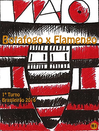 Botafogo x Flamengo: Brasileirão 2016/1º Turno (Campanha do Clube de Regatas do Flamengo no Campeona