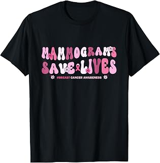 Mammogram Screenings Save Lives Pink Breast Cancer Awareness T-Shirt