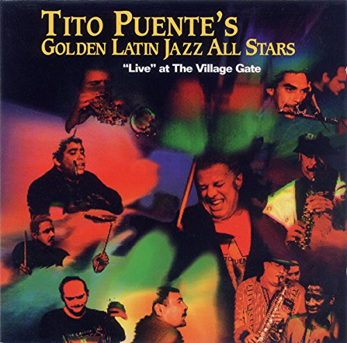Live At The Village Gate by Tito Puente's Golden Latin Jazz All Stars (1993)