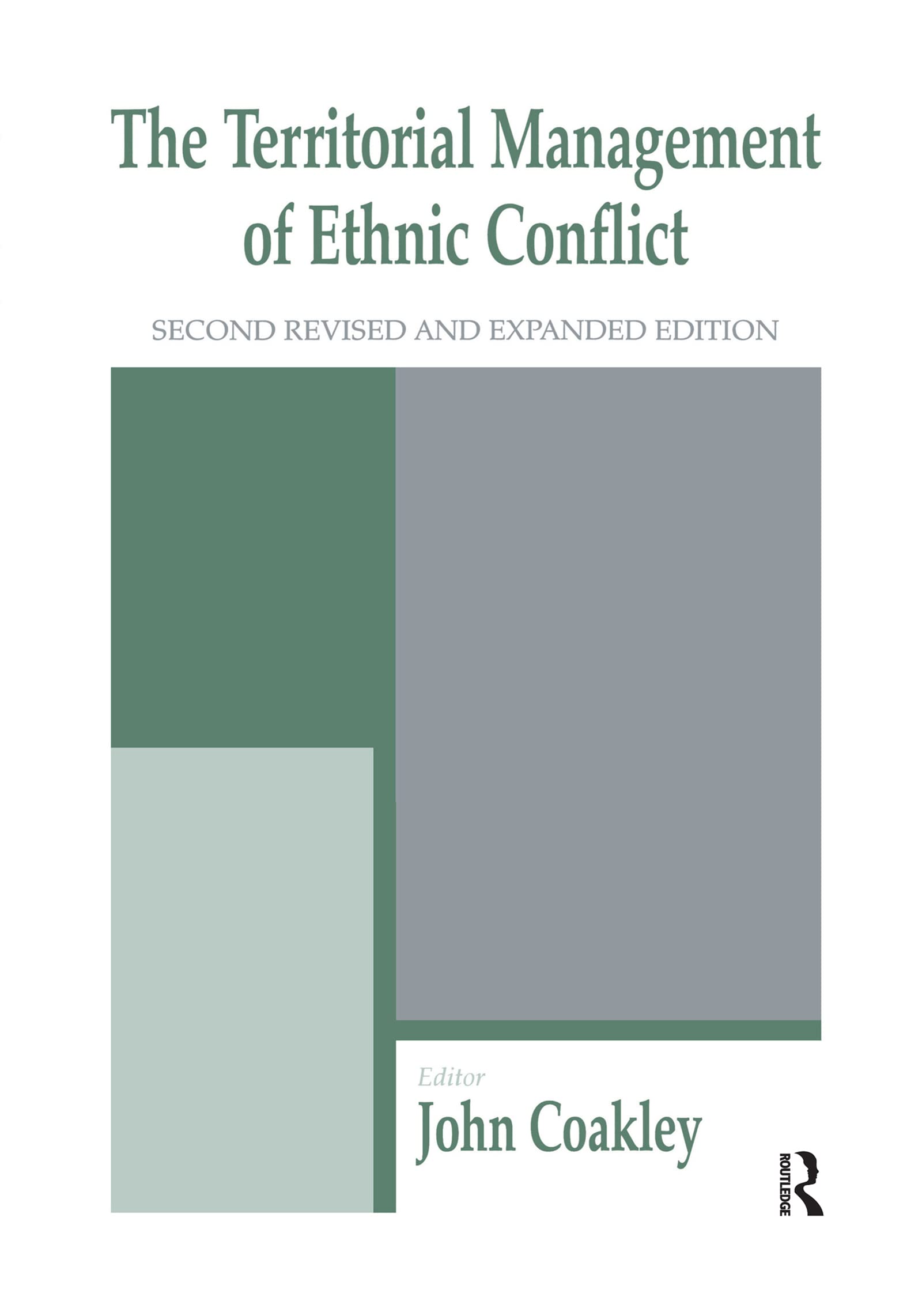 The Territorial Management of Ethnic Conflict (Routledge Studies in Federalism and Decentralization)