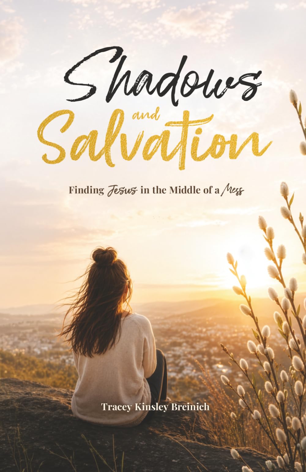 Shadows and Salvation: Finding Jesus in the Middle of a Mess