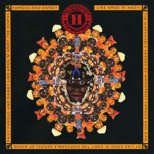 Play Famous And Dandy (Like Amos 'N' Andy) by The Disposable Heroes Of