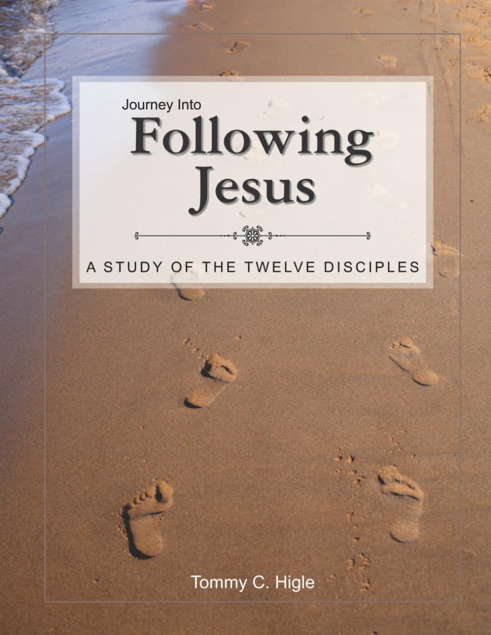 Journey Into Following Jesus (NIV® Edition): A Study of the Twelve Disciples (The Journey Series® Bible Studies for ESV® and NIV® Translations)