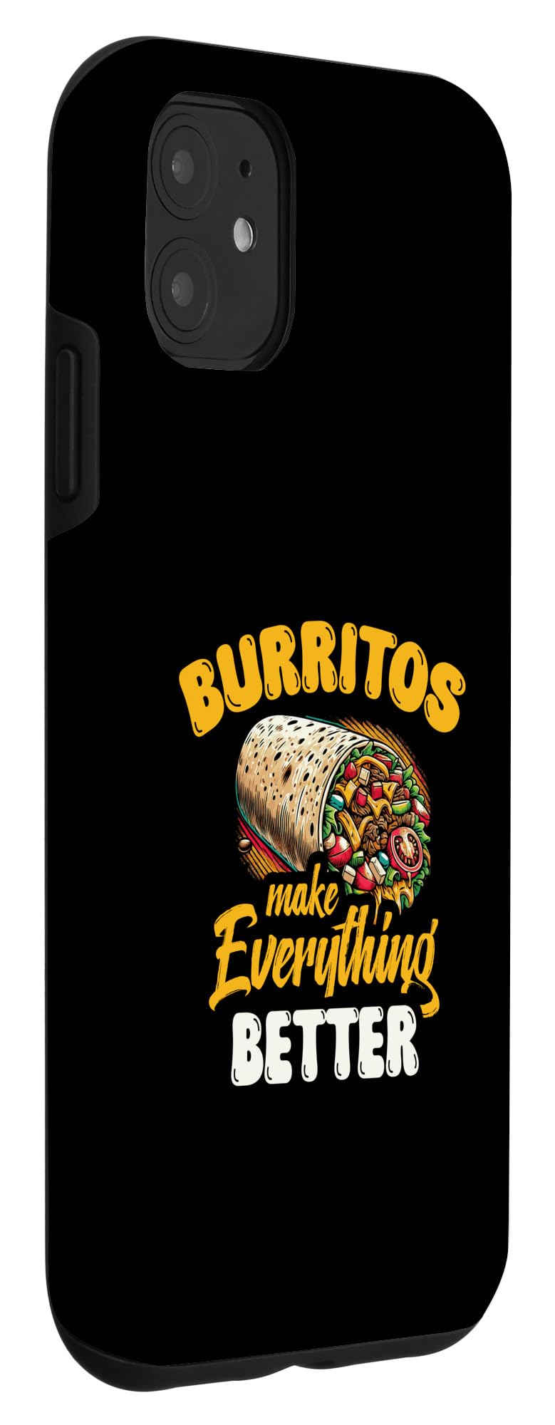 iPhone 11 Burritos Make Everything Better Case - Image 3