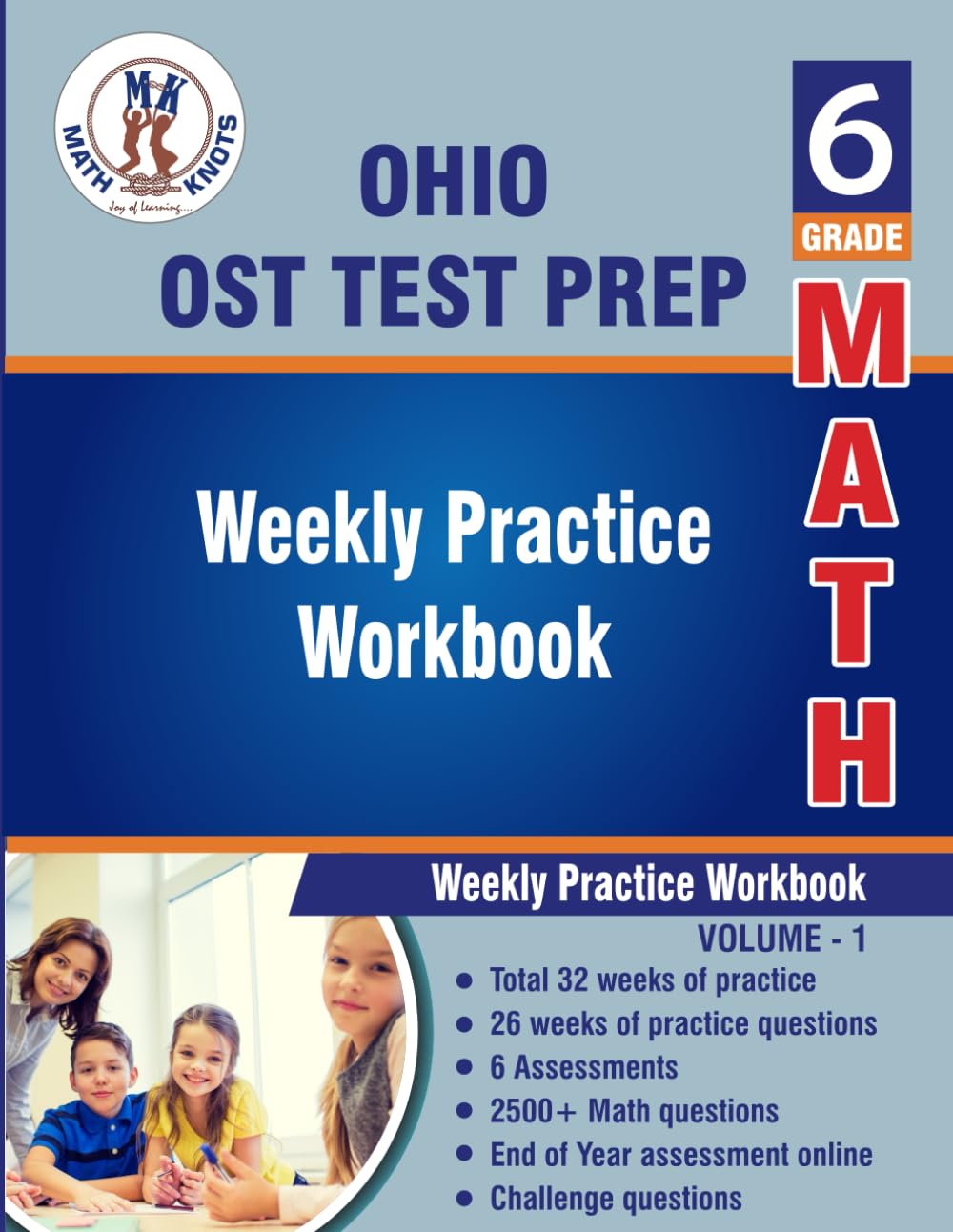 Ohio State ( OST ) Test Prep : 6th Grade Math : Weekly Practice WorkBook Volume 1: Multiple Choice and Free Response | 2500+ Practice Questions and ... test (OHIO State (OST) by Math-Knots)