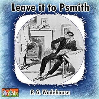 Leave It to Psmith Audiobook By P. G. Wodehouse cover art