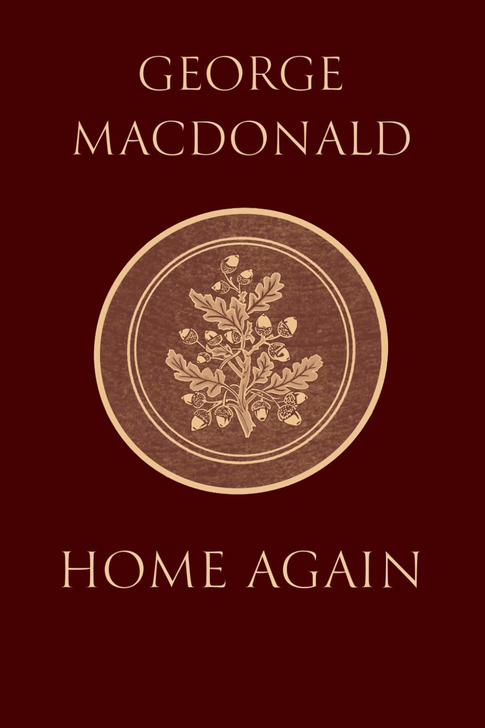 Home Again: A Prodigal Son Story By The Man Who Inspired The Inklings