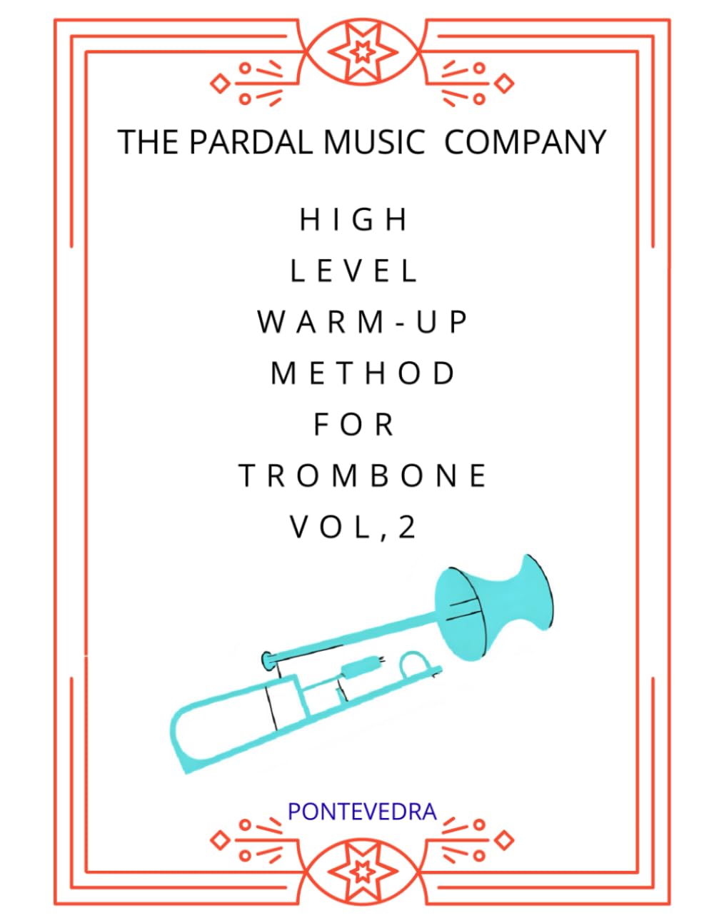 High Level Warm Up Method For Trombone Vol.2 PONTEVEDRA partition étude