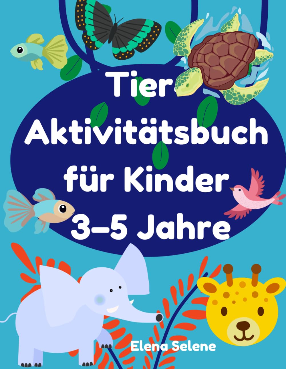 Tier-Aktivitätsbuch für Kinder 3–5 Jahre: Montessori-inspiriertes Lernbuch mit Ausmalen, Nachspuren, Zuordnen, Labyrinthen & Zählübungen – Spielerisch lernen für Vorschule & Kindergarten