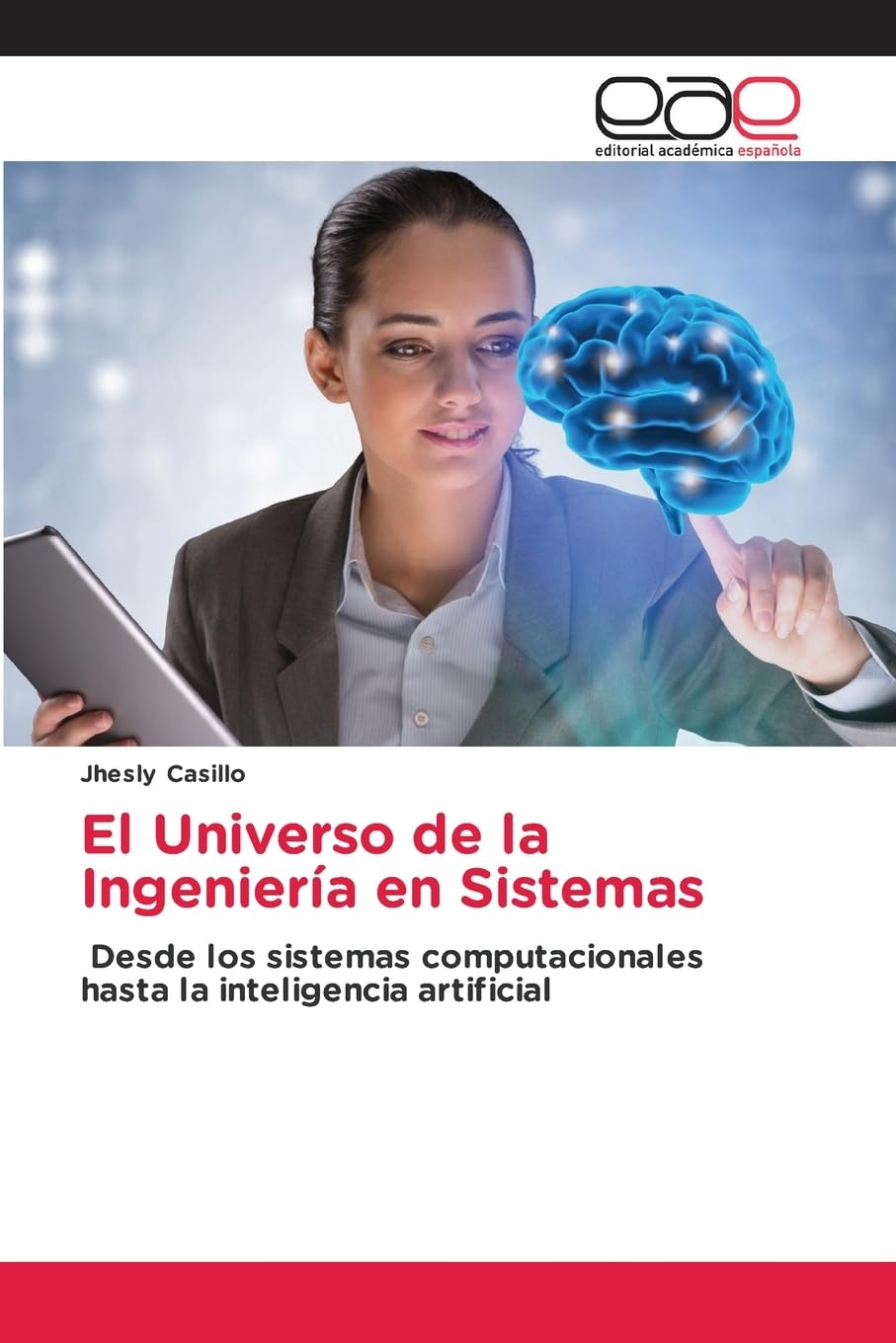 El Universo de la Ingeniería en Sistemas: Desde los sistemas computacionales hasta la inteligencia artificial