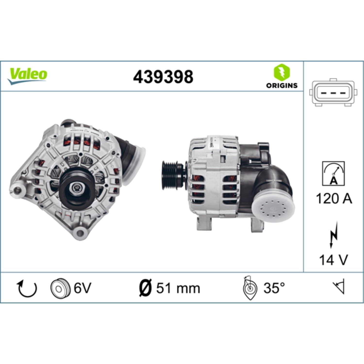 VALEO-439398-Generator-Generator-Ladestrom [A] : 120 - Rippenanzahl : 6 - Riemenscheiben Durchmesser [mm] : 51 - Spannung [V] : 14 - Drehrichtung : DREHRICHTUNG IM UHRZEIGERSINN