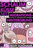  Schaumküsse mit Migrationshintergrund