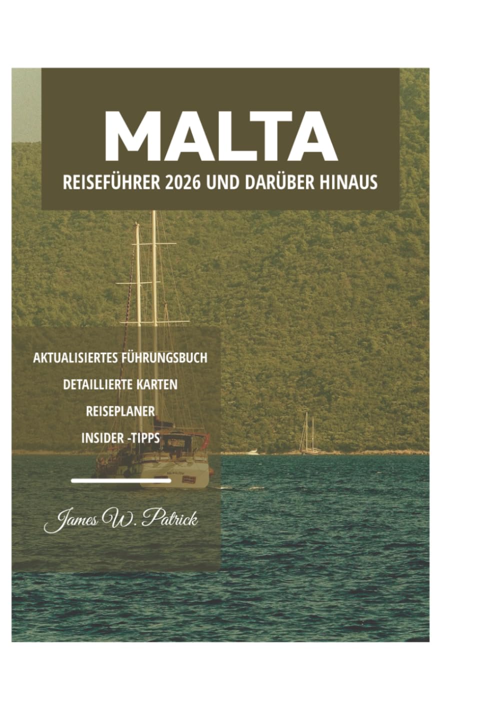MALTA REISEFÜHRER 2026 UND DARÜBER HINAUS