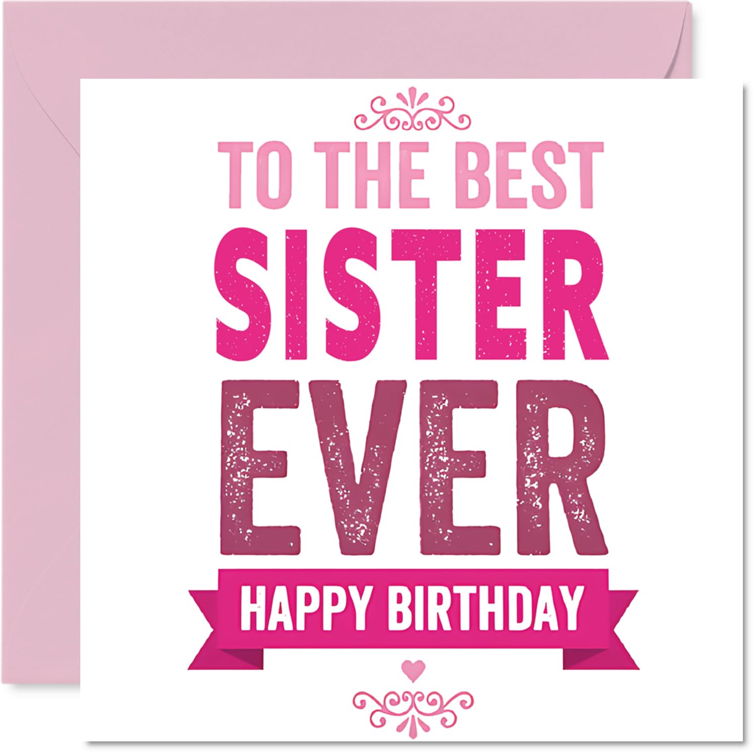 Heartfelt Birthday Card for Sister - Bursting with Birthday Love - Bold Pink Text Celebrates Your Amazing Sister - 145mm Square, Envelope Included