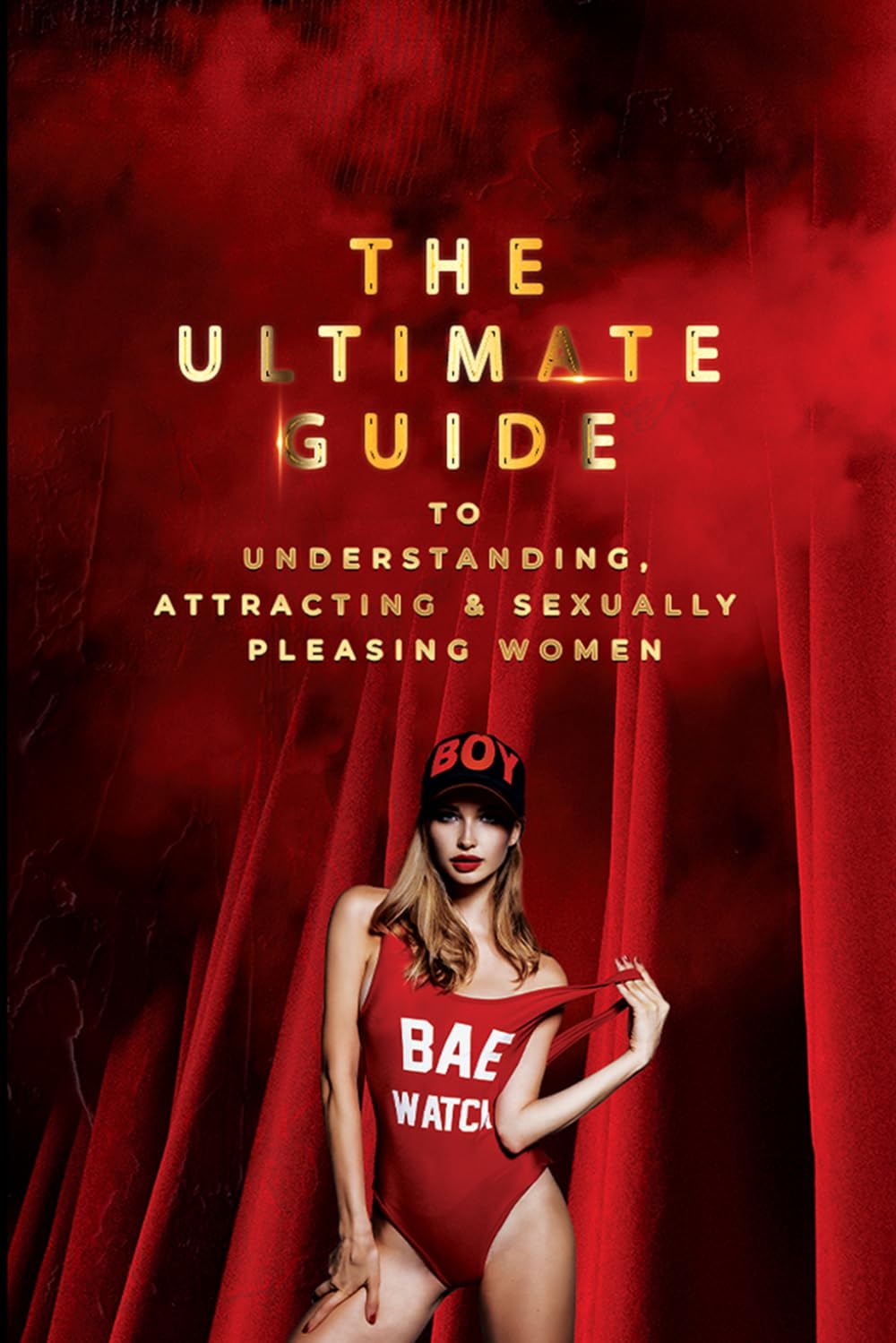The Ultimate Guide to Understanding, Attracting & Sexually Pleasing Women | How to Talk to Women Book: Flirt Like A Professional & Become The Man All ... the Perfect Partner with Female Psychology