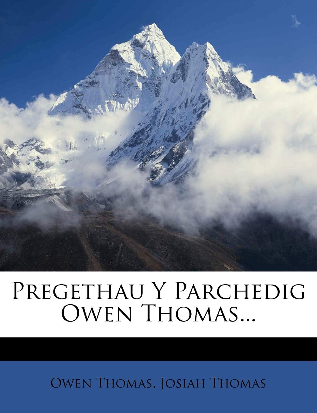 Pregethau Y Parchedig Owen Thomas...