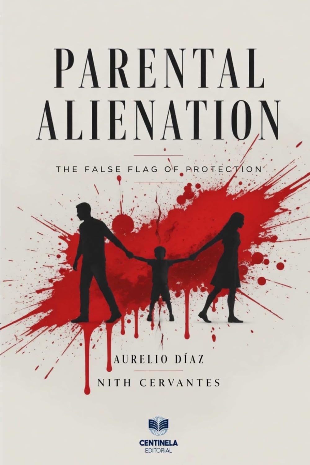 Parental Alienation: The False Flag of Protection (Psicología y Crecimiento)