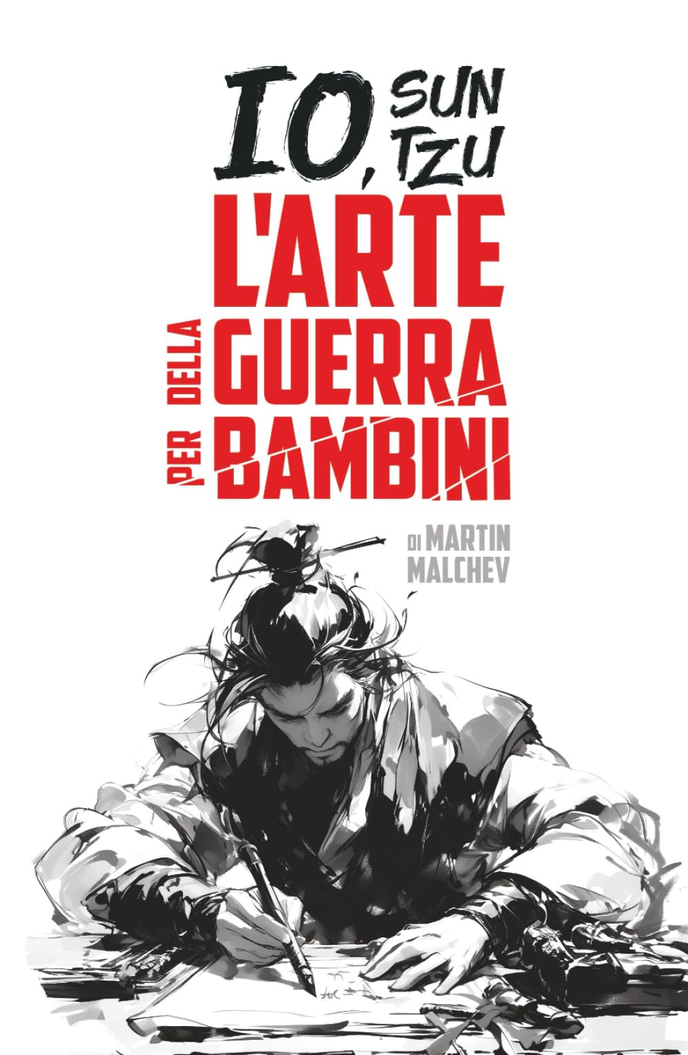 IO, SUN TZU: L’ARTE DELLA GUERRA PER BAMBINI (La serie “Io”)