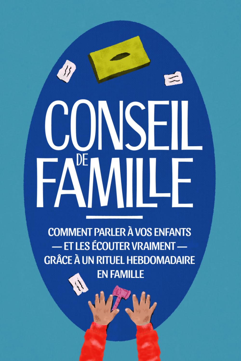 Conseil de famille: Comment parler à vos enfants — et les écouter vraiment — grâce à un rituel hebdomadaire en famille