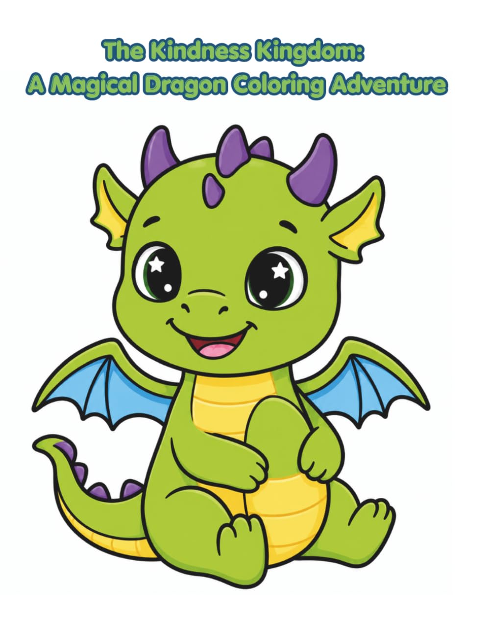 The Kindness Kingdom: A Magical Dragon Coloring Adventure