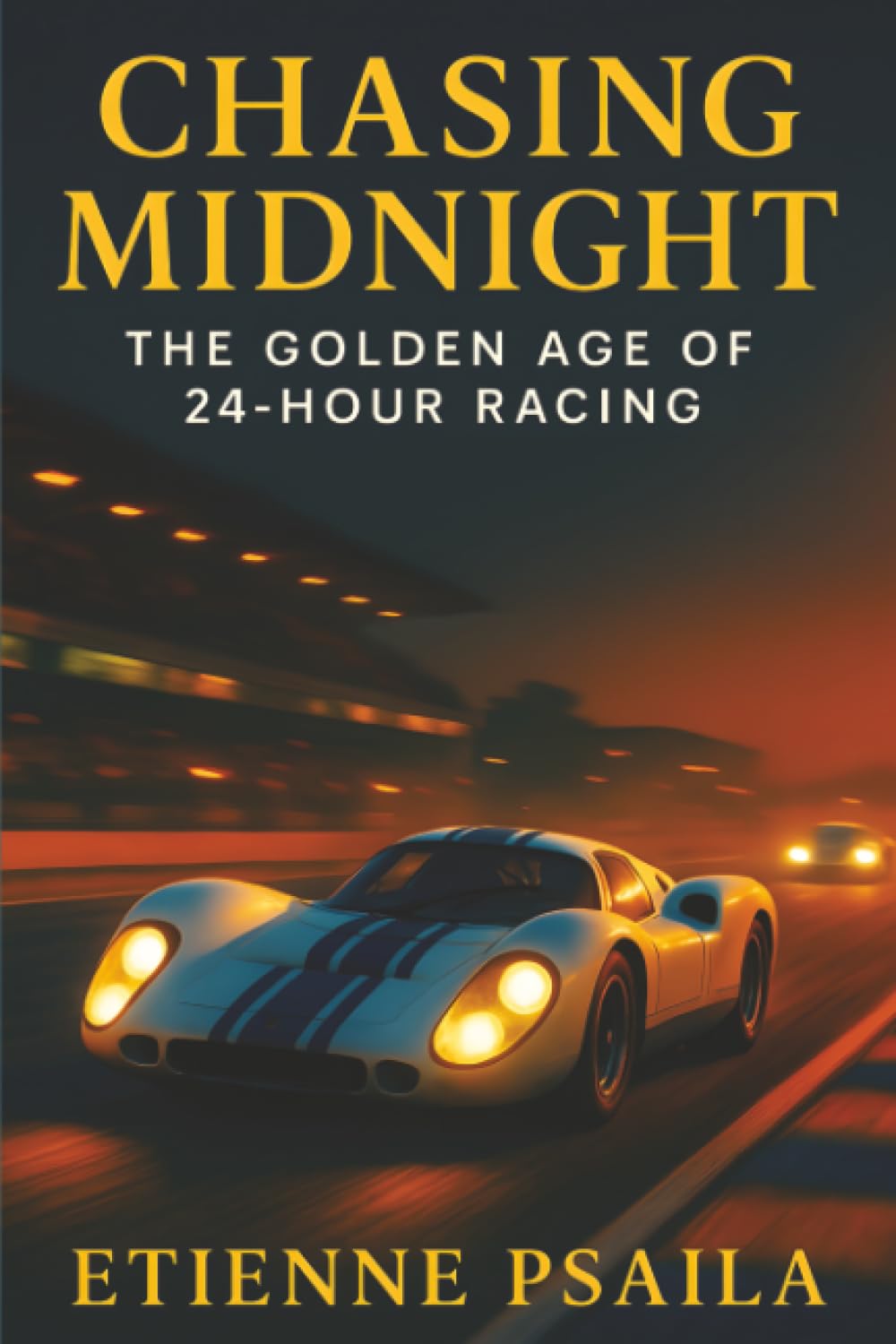 Chasing Midnight: The Golden Age of 24-Hour Racing