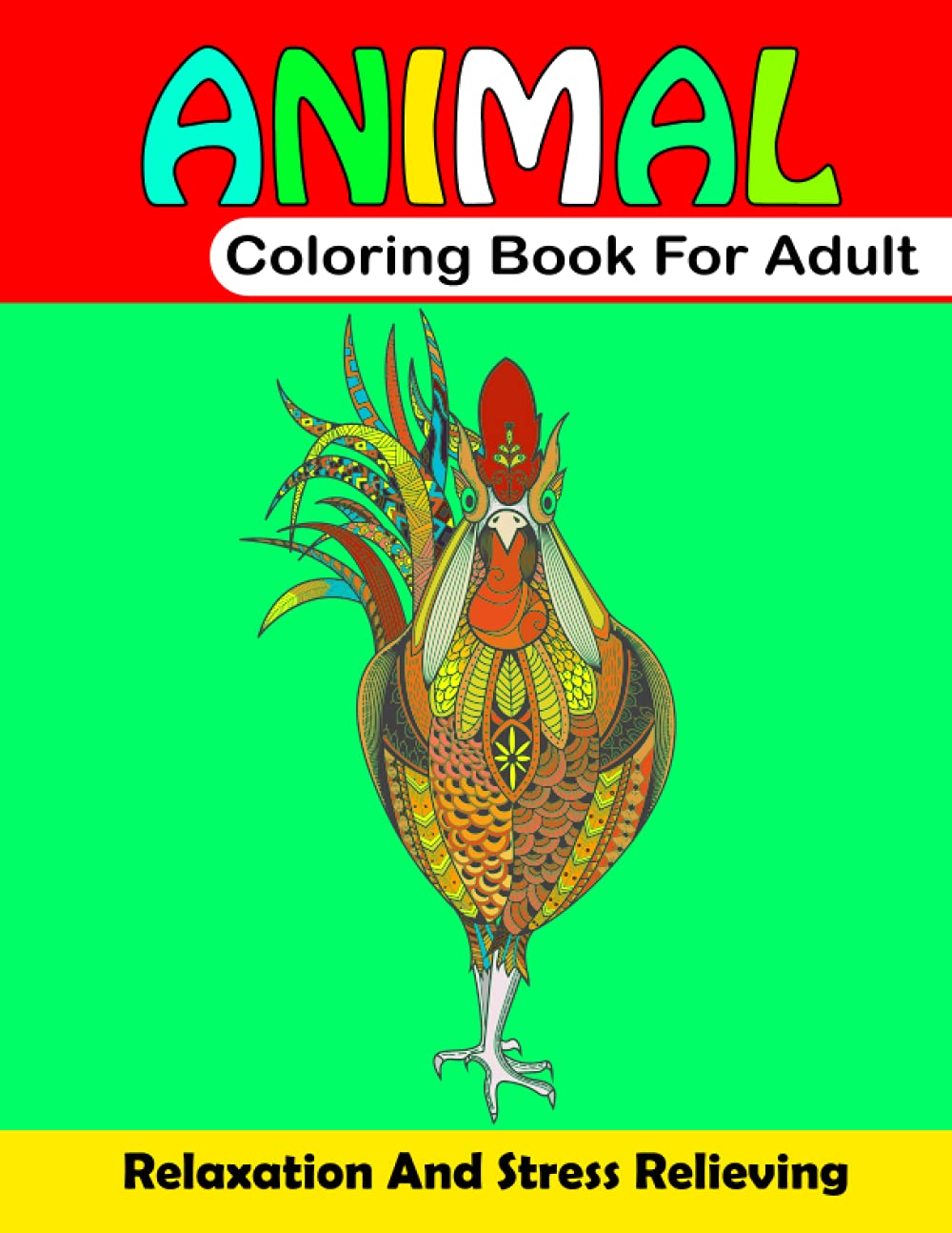 Animal Coloring Book For Adult: Over 35 Stress Relieving Animals Designs/ A Lot of Relaxing and Beautiful Scenes for Adults