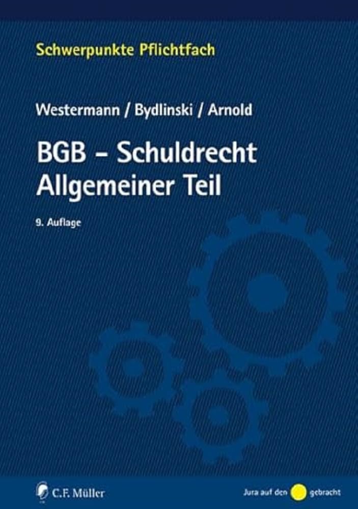 BGB-Schuldrecht Allgemeiner Teil – Lehrbuch (Schwerpunkte Pflichtfach), 9. Auflage neu bearbeitet