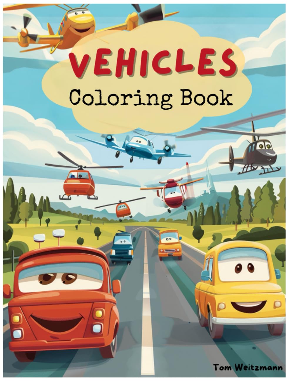 Vehicles Coloring Book For Kids Age 4-8: Cars, Trucks, Trains, Plains And More
