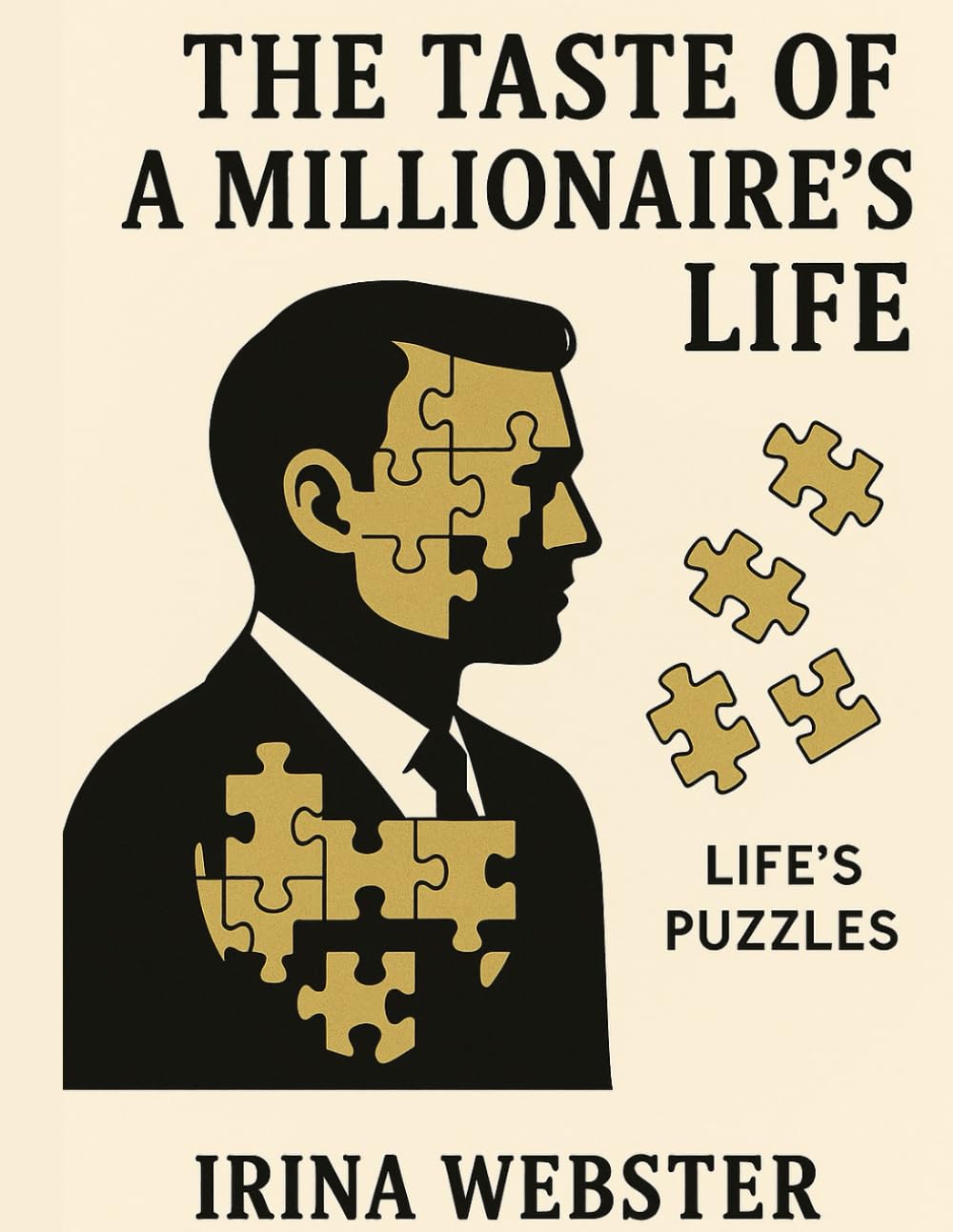 The Taste of a Millionaire’s Life: Life’s Puzzles