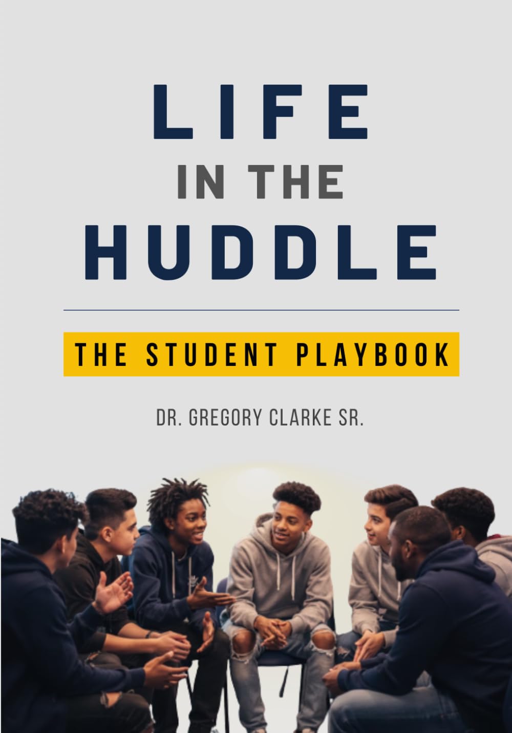 Life in the Huddle: The Student Playbook