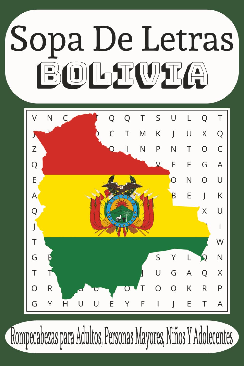 Sopa de Letras Bolivia: 50+Juegos de Rompecabezas de Bolivia. Libro de actividades y rompecabezas para Niños, Adultos y personas Mayores.