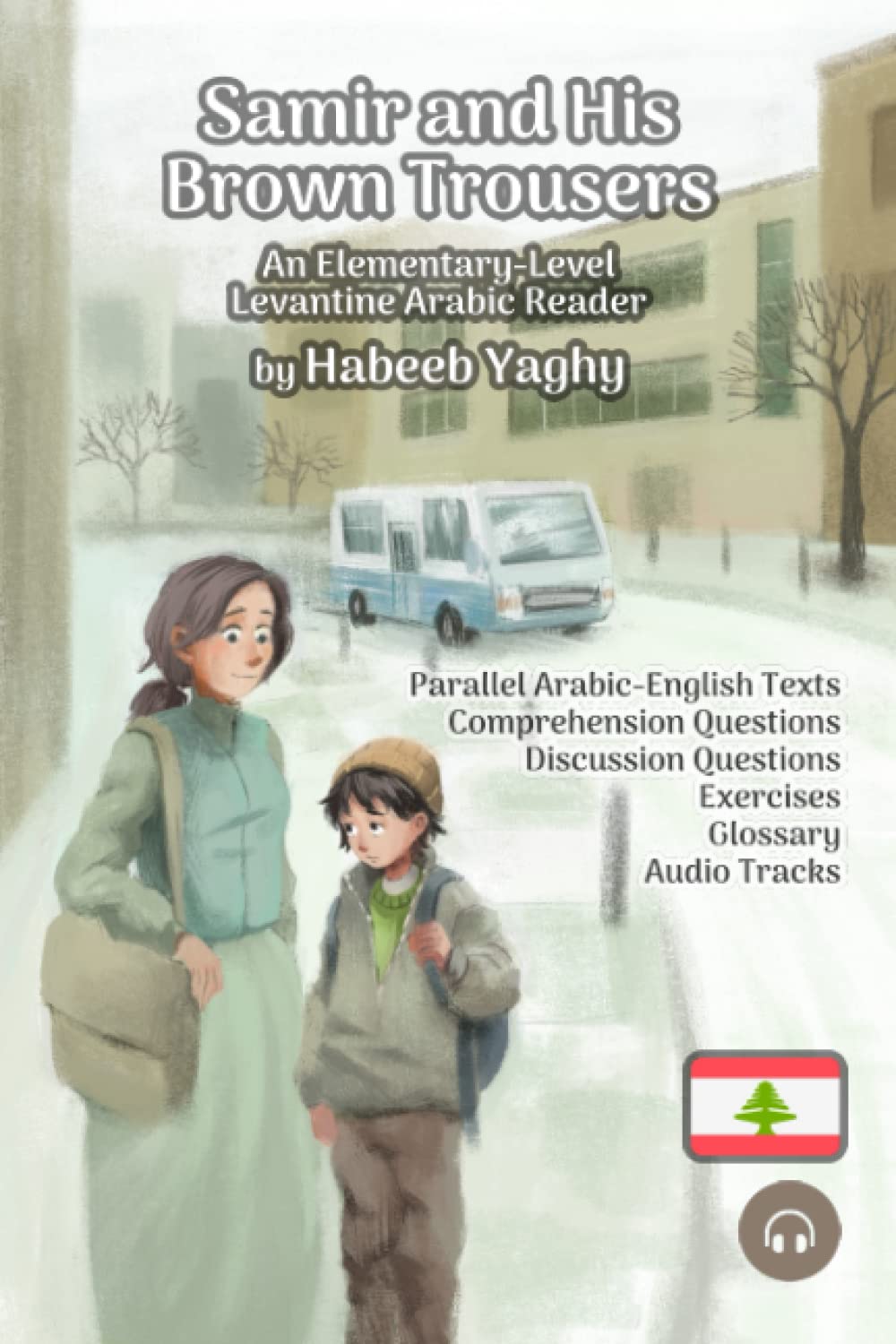 Samir and His Brown Trousers: An Elementary-Level Levantine Arabic Reader